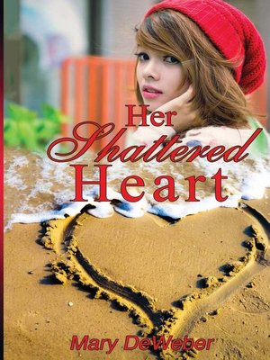 cover image of Her Shattered Heart